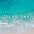NOOSA GYM